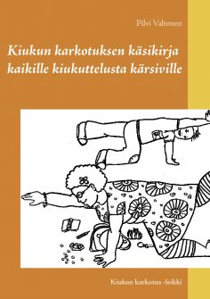 ebook: Kiukun karkotuksen käsikirja kaikille kiukuttelusta kärsiville