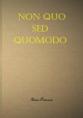 ebook: Non quo sed quomodo