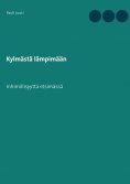 ebook: Kylmästä lämpimään