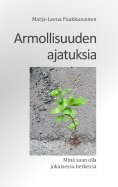 ebook: Armollisuuden ajatuksia