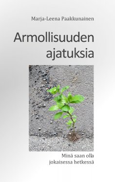 ebook: Armollisuuden ajatuksia