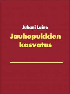 eBook: Jauhopukkien kasvatus