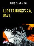 ebook: Luottamuksella, Dave