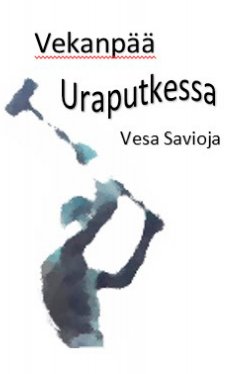 ebook: Vekanpää Uraputkessa