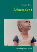 ebook: Pakotettu elämä