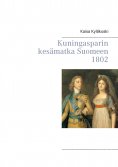 eBook: Kuningasparin kesämatka Suomeen 1802