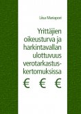 eBook: Yrittäjien oikeusturva ja harkintavallan ulottuvuus verotarkastuskertomuksissa