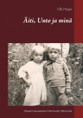 ebook: Äiti, Unto ja minä