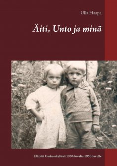 ebook: Äiti, Unto ja minä