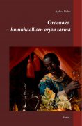 ebook: Oroonoko - kuninkaallisen orjan tarina