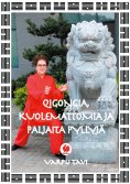 eBook: Qigongia, kuolemattomia ja paljaita pyllyjä