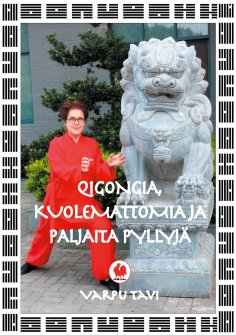 eBook: Qigongia, kuolemattomia ja paljaita pyllyjä