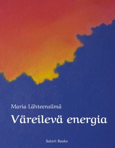 ebook: Väreilevä energia