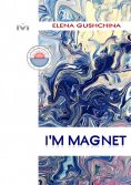 eBook: I'M MAGNET