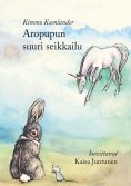 ebook: Aropupun suuri seikkailu
