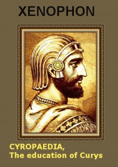 eBook: Cyropaedia, The education of Cyrus