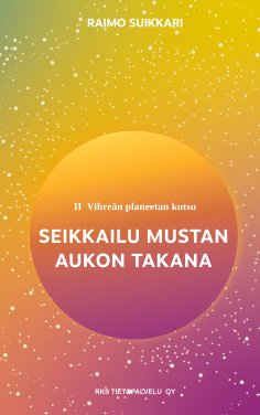 eBook: Vihreän planeetan kutsu - Seikkailu mustan aukon takana