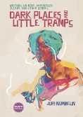 eBook: Dark Places and Little Tramps