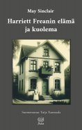 eBook: Harriett Freanin elämä ja kuolema