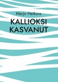 eBook: Kallioksi kasvanut