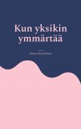 eBook: Kun yksikin ymmärtää