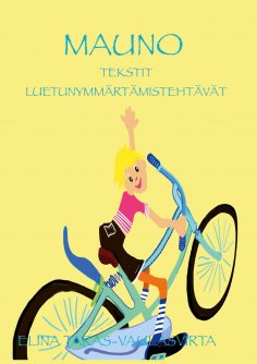 ebook: Mauno Tekstit ja luetunymmärtämistehtävät