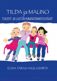 ebook: Tilda ja Mauno Tekstit ja luetunymmärtämistehtävät