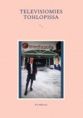 eBook: Televisiomies Tohlopissa