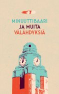 ebook: Minuuttibaari ja muita välähdyksiä