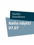eBook: Kello näytti 07.07