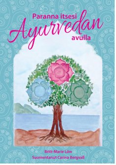 eBook: Paranna itsesi Ayurvedan avulla