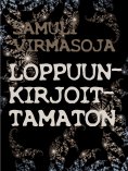 ebook: LOPPUUNKIRJOITTAMATON
