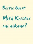 ebook: Mitä Kristus sai aikaan?