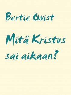 ebook: Mitä Kristus sai aikaan?