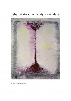 ebook: Lyhyt akateeminen erityisperehdytys