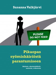 eBook: Pikaopas syömishäiriöstä parantumiseen