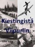 eBook: Kiestingistä Viipuriin