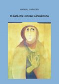 eBook: Elämä on luojan läsnäoloa