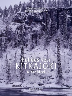 ebook: Puhdas vesi KITKAJOKI Kitkajärvi