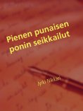 ebook: Pienen punaisen ponin seikkailut