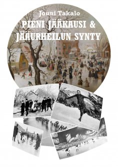 eBook: Pieni jääkausi ja jääurheilun synty