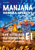 eBook: Henkka Aflecht - Manjana - Kun huominen EI ole huomenna