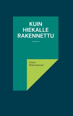 ebook: Kuin hiekalle rakennettu