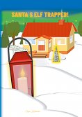 eBook: Santa`s elf trapped!