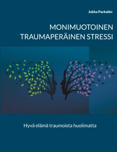 eBook: Monimuotoinen traumaperäinen stressi