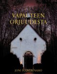 eBook: Vapauteen orjuudesta