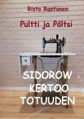 eBook: Pultti ja Pöltsi Sidorow kertoo totuuden