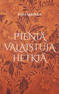 eBook: Pieniä valaistuja hetkiä