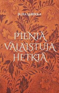 eBook: Pieniä valaistuja hetkiä