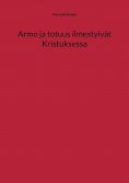 eBook: Armo ja totuus ilmestyivät Kristuksessa